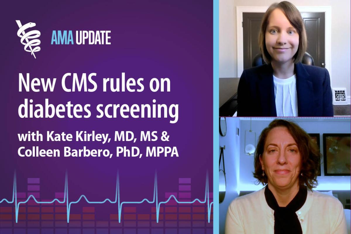 AMA Update for June 24, 2024: CMS final rule: Medicare diabetes screening changes and the Medicare Diabetes Prevention Program